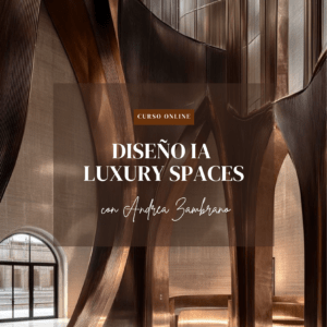 Curso Diseño de interiores IA Luxury Spaces